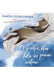 Audiobook O Fretce, ktra daa si porwa wiatrowi mp3