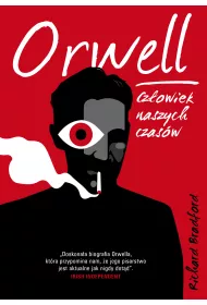 Orwell. Cz�owiek naszych czas�w