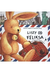 Listy od Feliksa. Ma�y zaj�c podr�uje po �wiecie