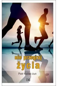 Nie przegraj �ycia