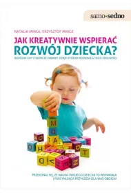 Jak kreatywnie wspiera rozwj dziecka?