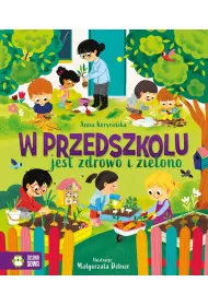 W przedszkolu jest zdrowo i zielono