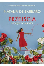 Przej�cia. Kt�r�dy do mi�o�ci