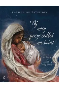 Tej nocy przyszed�e� na �wiat