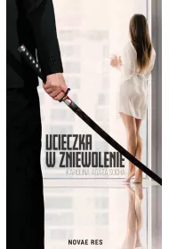 Ucieczka w zniewolenie