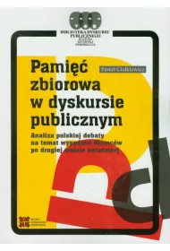 Pami�� zbiorowa w dyskursie publicznym
