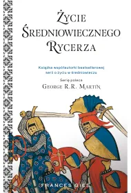 �ycie �redniowiecznego rycerza. �ycie w �redniowieczu. Tom 6