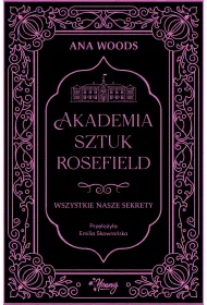 eBook Wszystkie nasze sekrety. Akademia Sztuk Rosefield. Tom 1 mobi epub