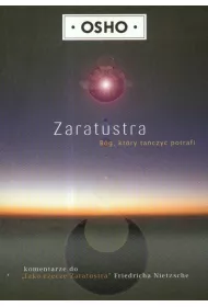 Zaratustra. B�g, kt�ry ta�czy� potrafi