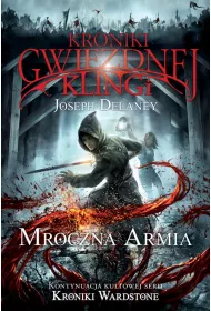 Mroczna armia. Kroniki Gwiezdnej Klingi. Tom 2