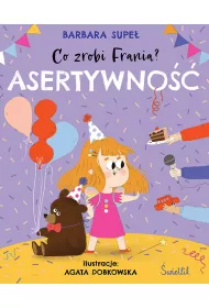 Asertywno. Co zrobi Frania? Tom 4