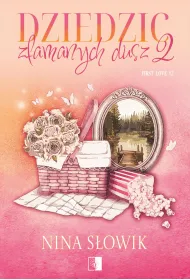 Dziedzic z�amanych dusz. First Love. Tom 2