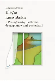 Elegia kaszubska z Protagonist� i kilkoma drugoplanowymi postaciami
