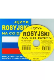 J�zyk rosyjski na co dzie�. Rozm�wki polsko-rosyjskie + CD