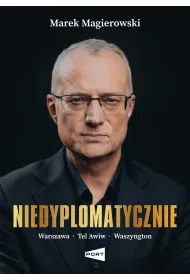 Niedyplomatycznie. Warszawa-Tel Awiw-Waszyngton