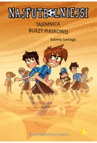 Tajemnica burzy piaskowej. Najfutbolniejsi. Tom 14