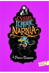 Monde de Narnia T.4 Le prince Caspian