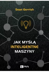 Jak my�l� inteligentne maszyny
