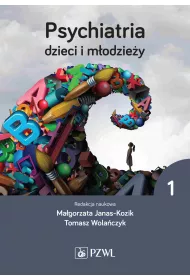 Psychiatria dzieci i m�odzie�y. Tom 1