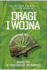 Dragi i wojna. Narkotyki w dziaaniach wojennych