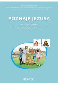 Poznaj� Jezusa. Zeszyt dla uczni�w ze specjalnymi potrzebami edukacyjnymi i trudno�ciami w komunikowaniu si�