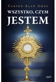Wszystko, czym JESTEM