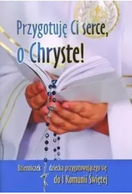 Przygotuj� Ci serce, o Chryste