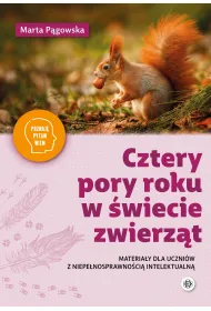Cztery pory roku w �wiecie zwierz�t Materia�y dla uczni�w z niepe�nosprawno�ci� Poznaj�, pytam, wiem