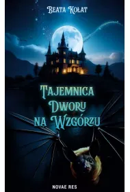 Tajemnica Dworu na Wzg�rzu