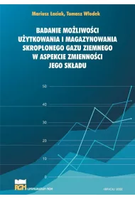 Badanie mo�liwo�ci u�ytkowania i magazynowania skroplonego gazu ziemnego w aspekcie zmienno�ci jego sk�adu