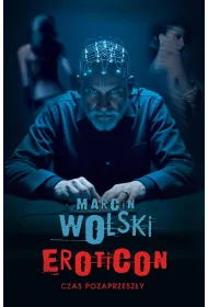Eroticon. Cas pozaprzesz�y