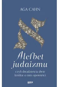 Alefbet judaizmu, czyli dwadzie�cia dwie kr�tkie o nim opowie�ci