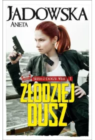 Z�odziej dusz. Heksalogia o Dorze Wilk. Tom 1