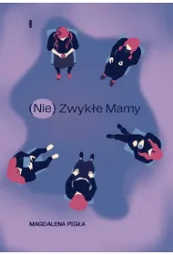 (Nie) Zwyk�e Mamy