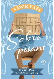 Sobie pisani. Amor fati. Tom 2