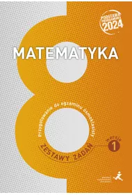 Matematyka. Przygotowanie do egzaminu �smoklasisty. Zestawy zada�. Wersja 1