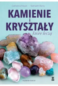 Kamienie i kryszta�y kt�re lecz�