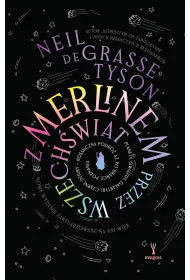 eBook Z Merlinem przez wszech�wiat. Planety, gwiazdy, galaktyki, czarne dziury – kosmiczna podr� a� po kra�ce poznania mobi epub