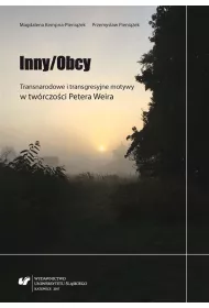 Inny/Obcy. Transnarodowe i transgresyjne motywy w tw�rczo�ci Petera Weira