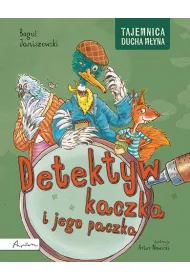 Detektyw kaczka i jego paczka. Tajemnica Ducha M�yna
