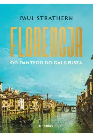 Florencja. Od Dantego do Galileusza