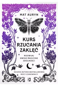 Kurs rzucania zakl. Rozwijaj swoje magiczne zdolnoci