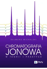 Chromatografia jonowa w teorii i praktyce