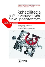 Rehabilitacja os�b z zaburzeniami funkcji poznawczych. 300 �wicze�