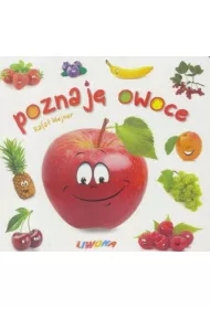 Maluszek poznaje wiat. Poznaj owoce