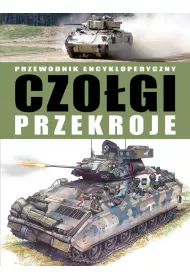 Czo�gi przekroje. Przewodnik encyklopedyczny