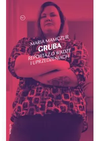 Gruba. Reporta o wadze i uprzedzeniach