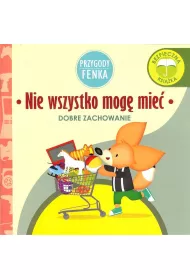 Przygody Fenka. Dobre zachowanie. Nie wszystko mog mie
