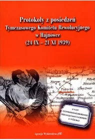 Protoko�y z posiedze�. Tymczasowego Komitetu Rewolucyjnego w Hajn�wce
