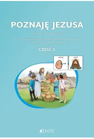 Poznaj� Jezusa. Klasa 3. Zeszyt dla uczni�w ze specjalnymi potrzebami edukacyjnymi i trudno�ciami w komunikowaniu si�. Cz�� 2